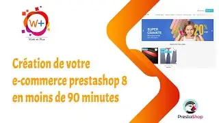 Votre site e-commerce Prestashop en 90 minutes prêt à vendre
