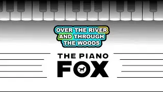 Over the River and Through the Woods - Beginner Piano Tutorial