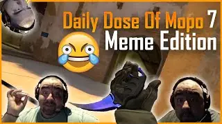Daily Dose of Mopo 7 (Meme Edition)