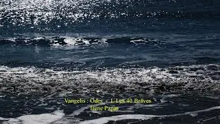 Vangelis : Odes  -  I. Les 40 Braves