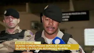 Quatro homens s&atilde;o presos ap&oacute;s tentativa de assalto em Nova Lima (MG)
