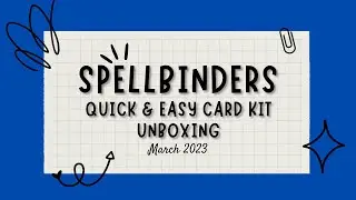 Spellbinder March 2023 Card Kit of the Month Unboxing