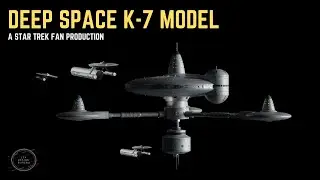 Deep Space Station K-7 Model - A Star Trek Fan Production