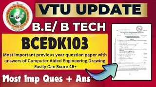 BCEDK103 Most important previous year Question with ans of Computer Aided Engineering Drawing #vtu