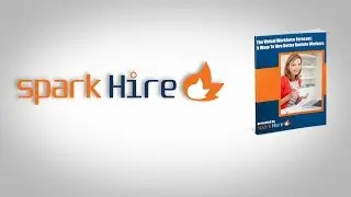 The Virtual Workforce Forecast: 5 Ways To Hire Better Remote Workers by Spark Hire