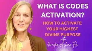 WHAT IS CODES ACTIVATION? LIGHT CODES, HIGHEST DIVINE PURPOSE, QUANTUM LEVEL, NEW DIVINE FEMININE