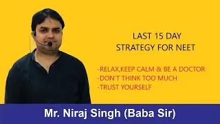 LAST 15 DAY STRATEGY FOR NEET