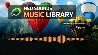 Gavin Courtie, Liz Radford - Ripples (music library for creators)