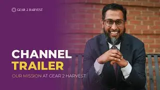 Channel Trailer | Gear 2 Harvest