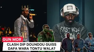 GUN MOR CLASH DIP DOUNDOU GUISS DUUMA RAGAL NGAAKA ANA SUNU NOW LET FREESTYLE 