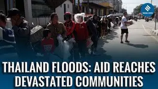 Relief Supplies Reach Flood-Stricken Thailand as Locals Begin Rebuilding Homes and Lives