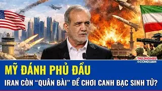 Mỹ đánh phủ đầu, Iran còn bao nhiêu “quân bài” để chơi canh bạc sinh tử?