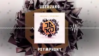 Psymphony - Uberjakd