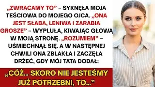 Kiedy rodzina mojego męża powiedziała, że jestem ‘bezużyteczna’, mój ojciec dał im lekcję lojalności