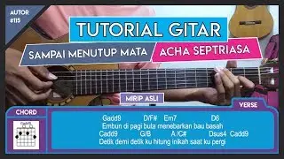 Tutorial Gitar (SAMPAI MENUTUP MATA - ACHA SEPTRIASA) VERSI ASLI