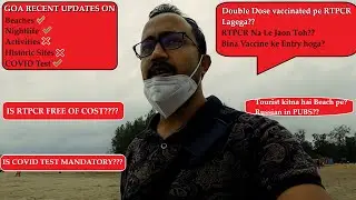 GOA UPDATES FOR SEPTEMBER | RTPCR TEST?? |VACCINE CERTIFICATE?? |  ENTRY GUIDELINES & RESTRICTIONS|