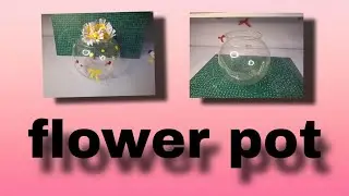 Flower pot🤩🤩||#Pearlvlogandcraft 