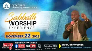 Sab. Nov. 22, 2025 | Sabbath Worship Experience | Elder Junior Green | Sydenham SDA Online Church