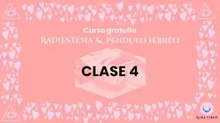 CLASE 4 MAGIAS, MAL DE OJO Y PROTECCIÓN JOSHUA - Curso de Radiestesia & Péndulo Hebreo - Alma Tarot