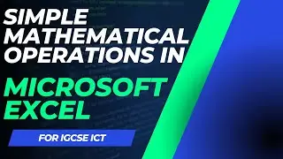Simple Mathematical Operations in Excel