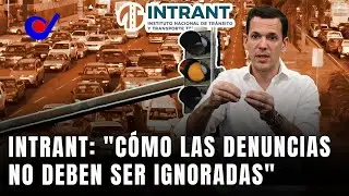 INTRANT: C&Oacute;MO LAS DENUNCIAS NO DEBEN SER IGNORADAS