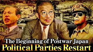 [Japanese History] #286 Revival of Political Parties [Postwar]