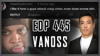 🔴 People against VanossGaming? ... LIVE Reaction to EDP445's RESPONSE! 🔴
