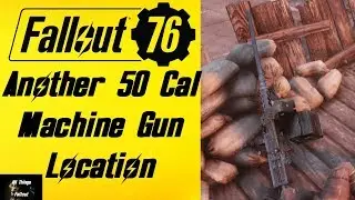 Fallout 76 Another Static 50 Cal Machine Gun Location
