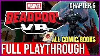 Deadpool VR - Walkthrough Part 6: ULTIMO | ALL COMIC BOOKS | Crazy Weapons & Combos (No Commentary)