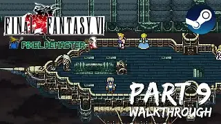 [Walkthrough Part 9] Final Fantasy 6: The Ultimate 2D Pixel Remaster (Steam) No Commentary