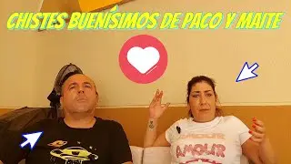 chistes buen&iacute;simos de Paco y Maite 11