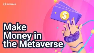 How to Make Money in the Metaverse