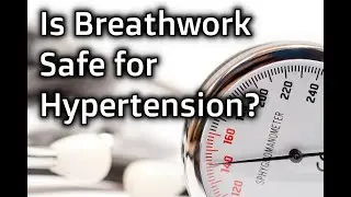 Is Breathwork Safe with Hypertension?