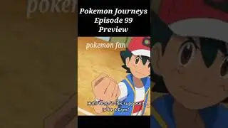 Pokemon Journeys Episode 99 preview || pokemon fan #pokemon #pokemonfan #ashandpikachu #episode99