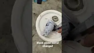 Blank pistol barrel changed