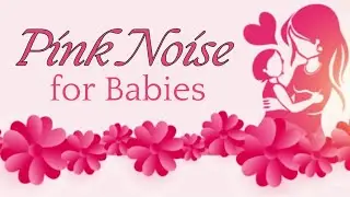 Pink Noise, Helps babies sleep. Used in the treatment of hearing conditions such as tinnitus.