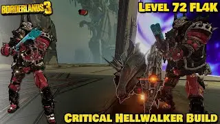 Level 72 FL4K Critical Hellwalker Build Borderlands 3
