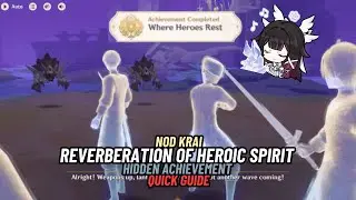 Reverberation of Heroic Spirit Quest | Achievement & Luxurious Chest | Quick Guide