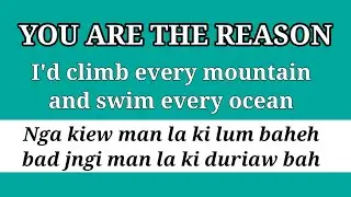 You are the reason || lyrics song || english to khasi translation# 2023