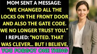 Mom Sent A Message   We Changed All The Locks On The Front Door And Also The Gate