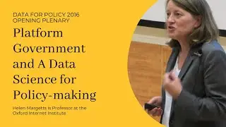 #DataforPolicy2016 - Opening Plenary with Professor Helen Margetts, Oxford Internet Institute