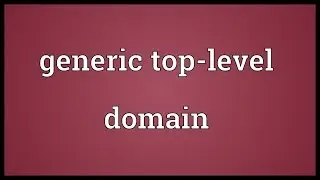Generic top-level domain Meaning