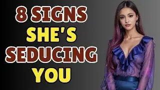8 Clear Signs She&rsquo;s Trying To Seduce You_ Psychology Tricks _ Stoicism