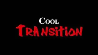 Cool transition