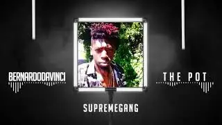 BernardoDavinci - The Pot ( Prod By Ghxst)