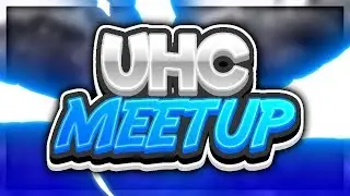 GHOST KILL U FINAL FIGHT-U !? | UHC MEETUP HIGHLIGHTS #1