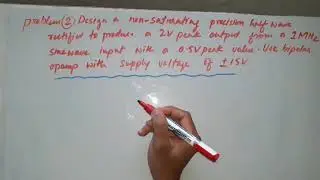 Precision rectifiers problems | class 52