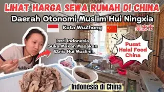 HARGA SEWA APARTEMEN DI CHINA 🇨🇳 DAERAH OTONOMI MUSLIM HUI NINGXIA