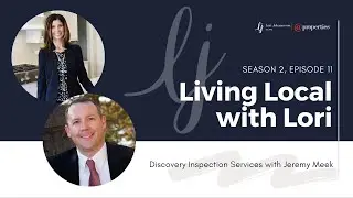 Living Local with Lori Johanneson | S2, E11 | Discovery Inspection Services with Jeremy Meek