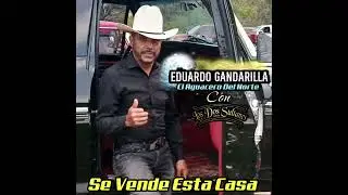 Eduardo Gandarilla &ldquo;El Aguacero del Norte&rdquo; Con &ldquo;Los Dos Sultanes&rdquo; - Se vende esta casa en vivo